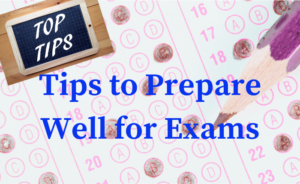 Tips to Prepare Well for Exams